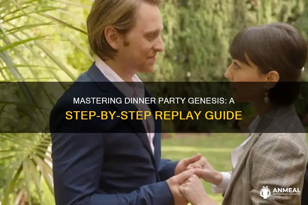 how to replay dinner party genesis order