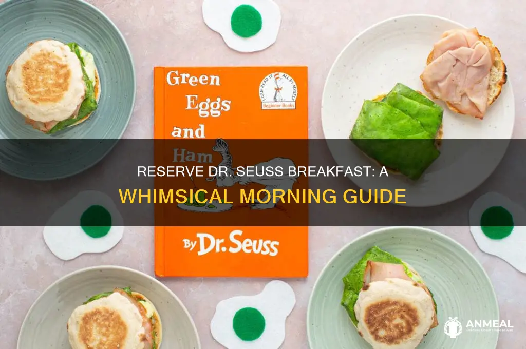 how to reserve dr seuss breakfast