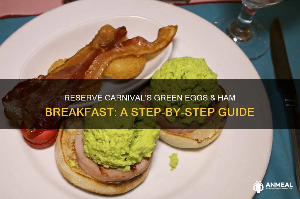 how to reserve green eggs and ham breakfast on carnival