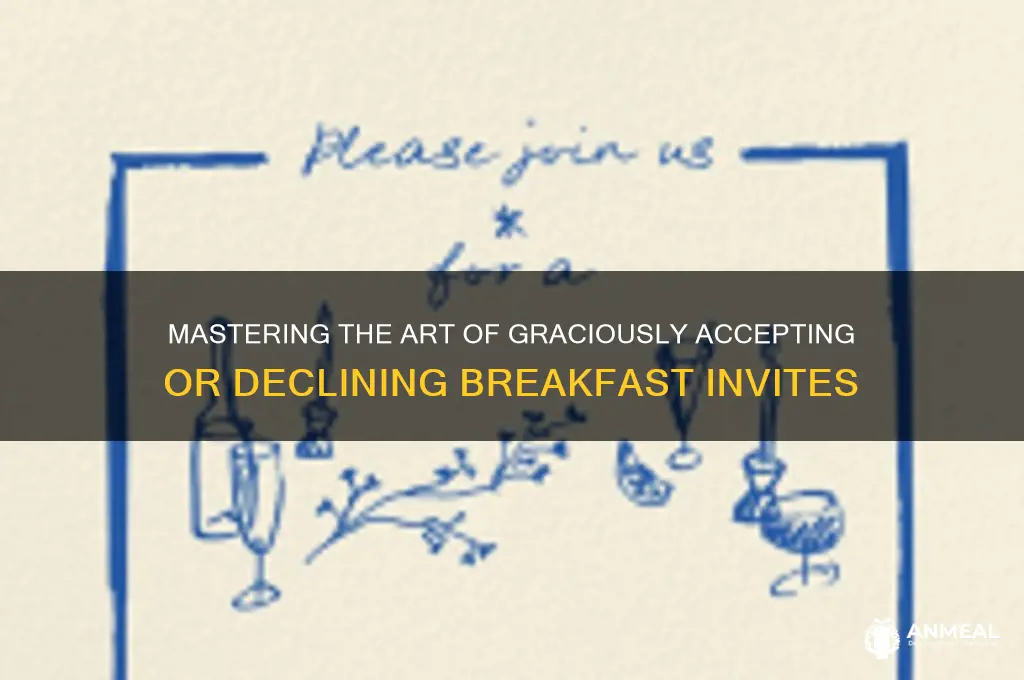 how to respond to a breakfast invitation