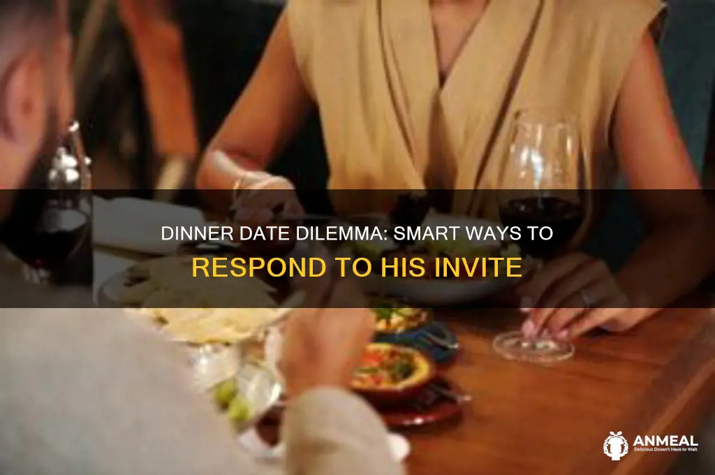how to respond when a guy asks you to dinner