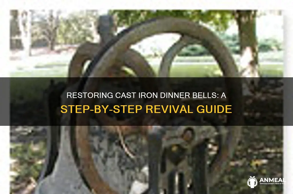 how to restore cast iron dinner bell