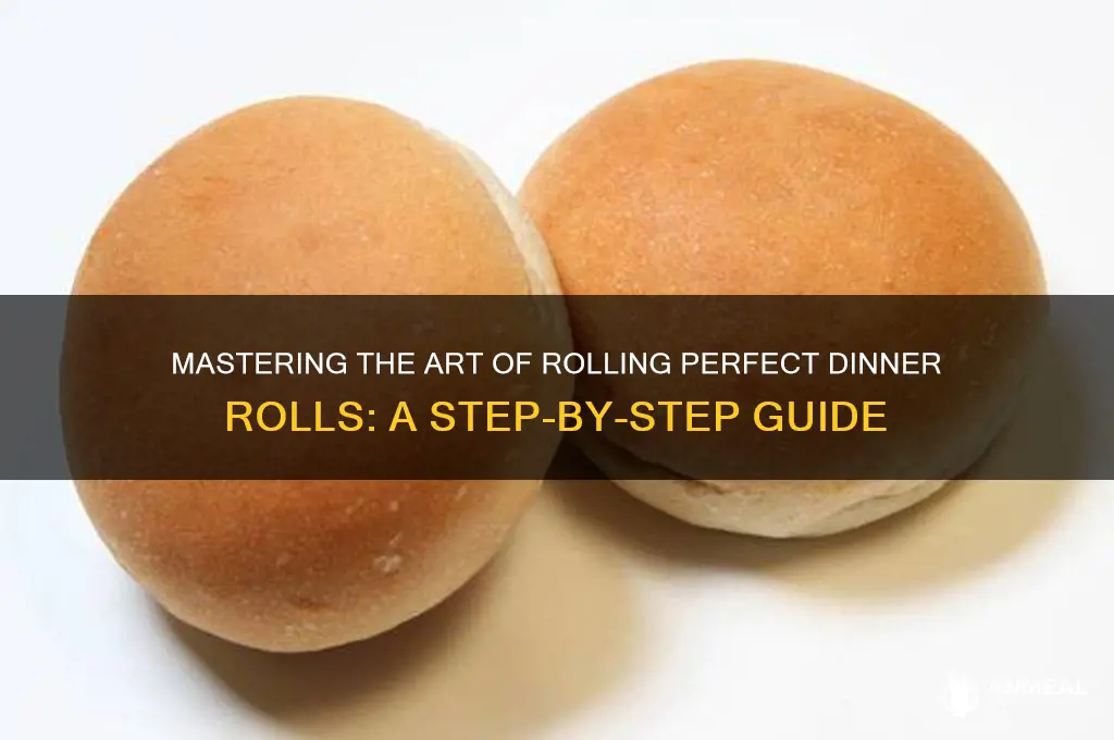 how to roll a dinner roll