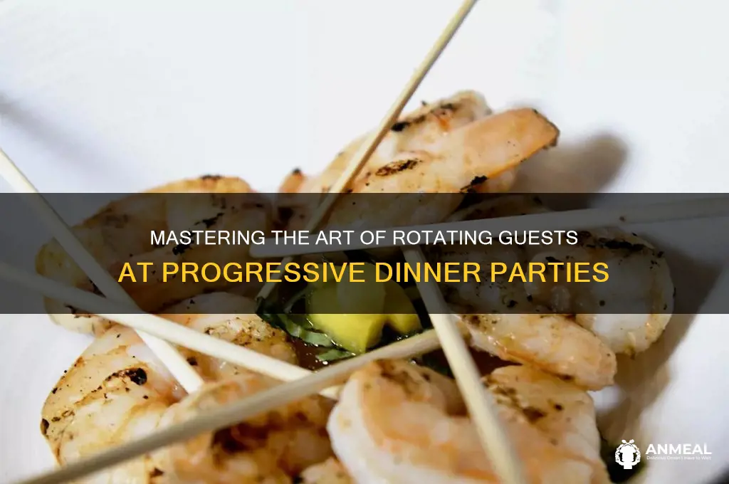 how to rotate people at a progressive dinner party
