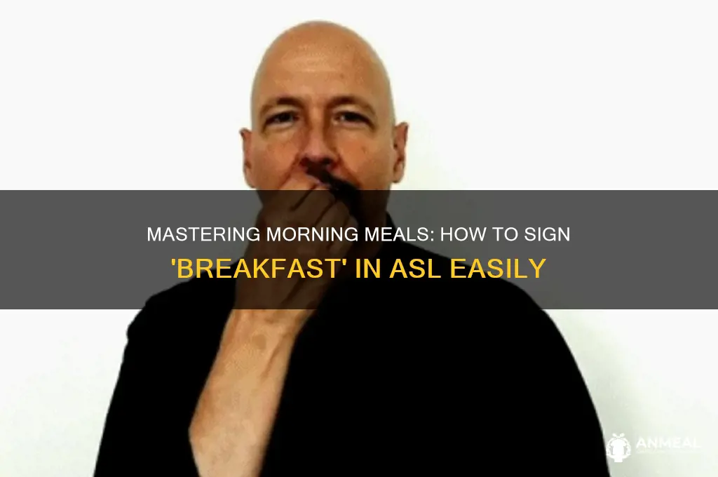 how to say breakfast in asl