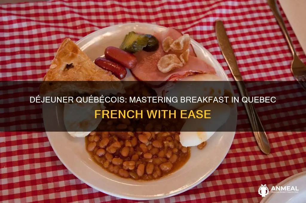 how to say breakfast in quebec french