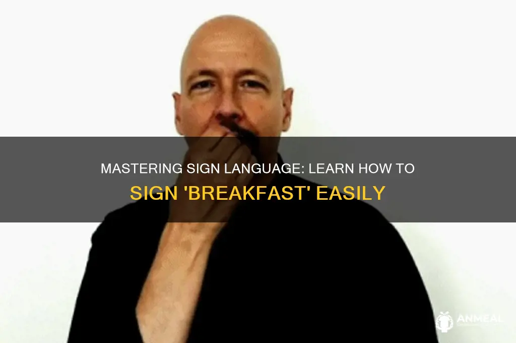 how to say breakfast in sign language