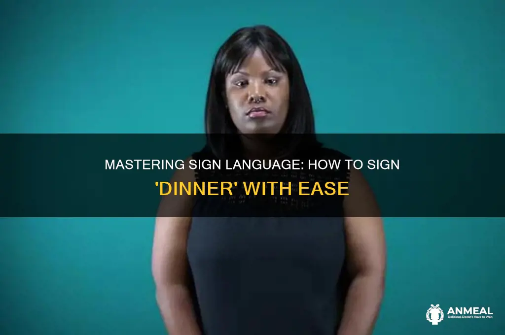 how to say dinner in sign language