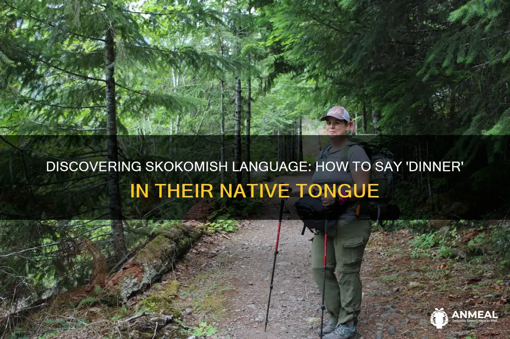 how to say dinner in skokomish indian