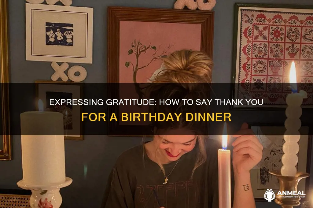 how to say thank you for birthday dinner