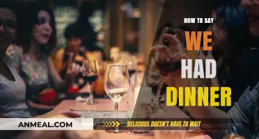 Mastering Past Tense: How to Say 'We Had Dinner' in English
