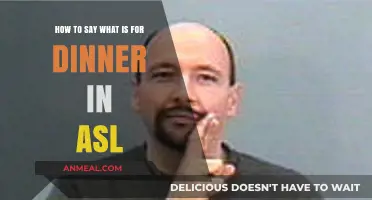 What’s for Dinner? Learn to Sign Your Meal Plans in ASL