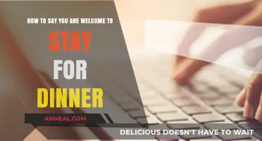 Warmly Inviting Guests: How to Say 'You're Welcome to Stay for Dinner