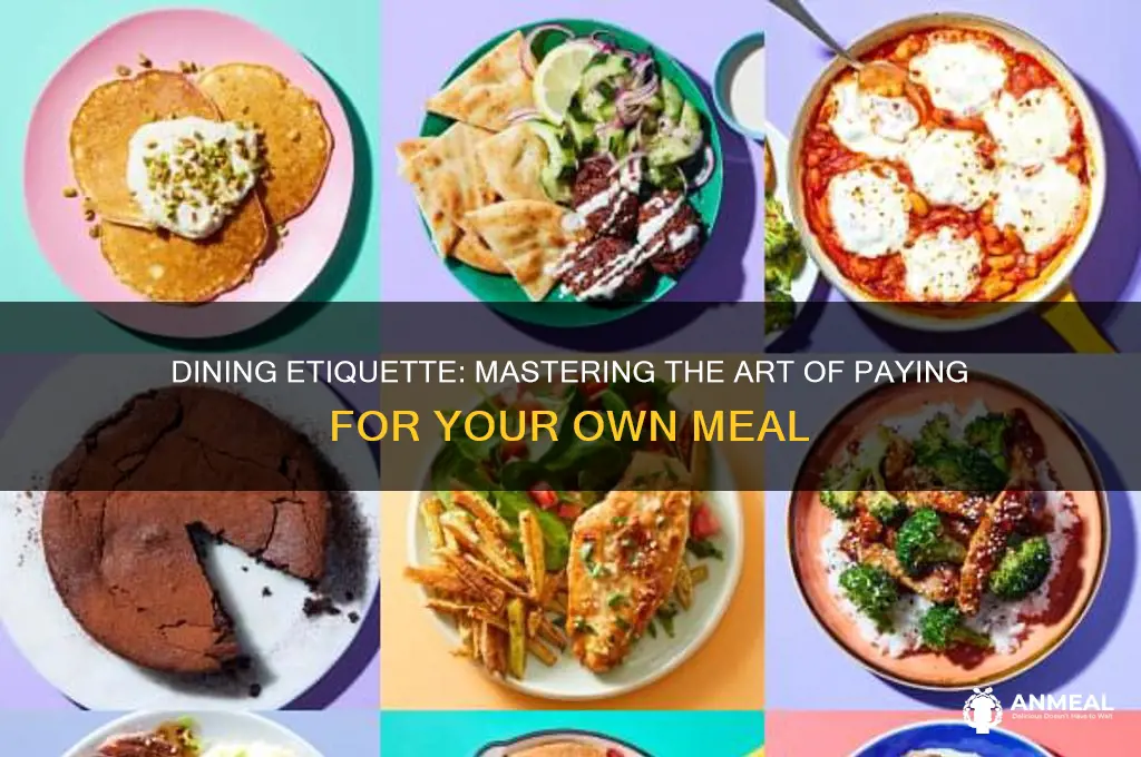 how to say you pay for your own dinner