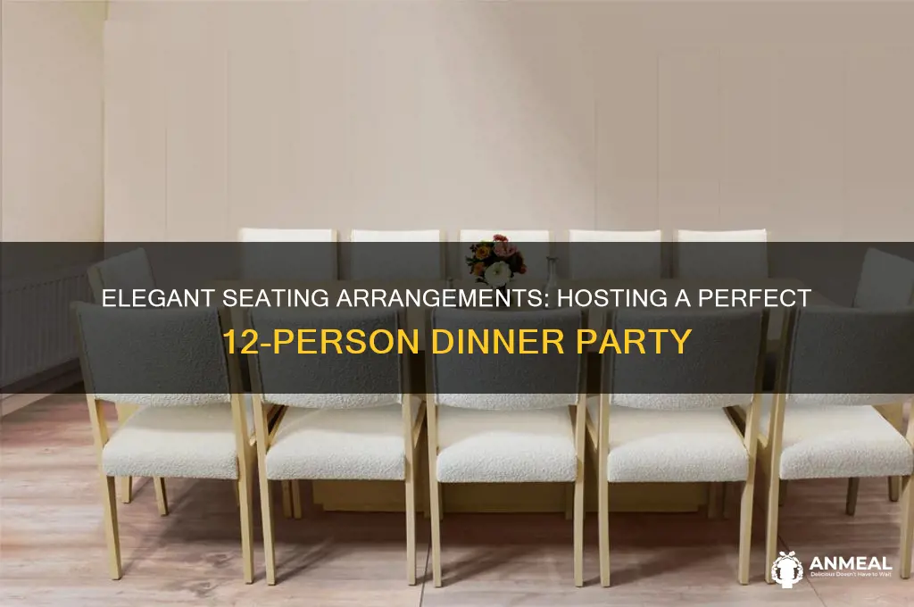 how to seat 12 people for dinner