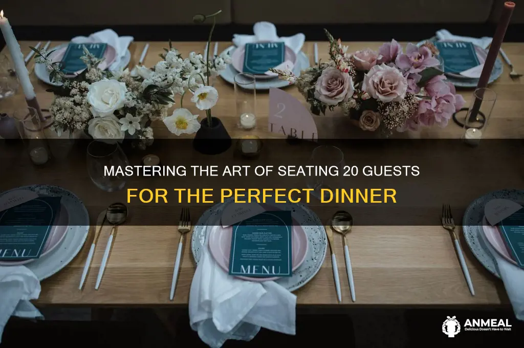 how to seat 20 people for dinner