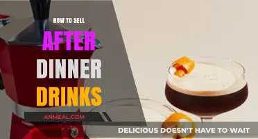 Mastering the Art of Selling After-Dinner Drinks: Tips and Strategies