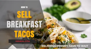 Mastering the Art of Selling Breakfast Tacos: Tips for Success