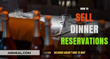 Mastering the Art of Selling Dinner Reservations: Tips and Strategies