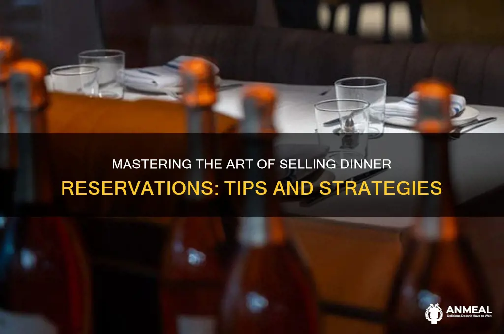 how to sell dinner reservations