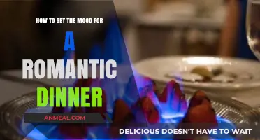 Create a Romantic Ambiance: Tips for the Perfect Dinner Mood