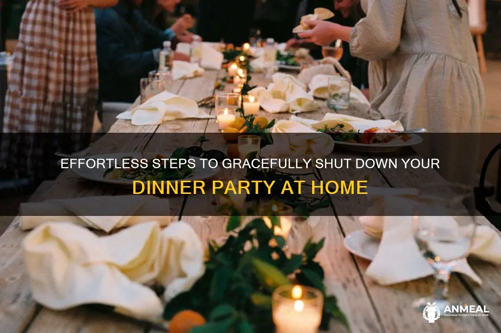 how to shut down dinner home