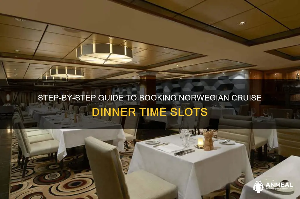 how to sign up for norwegian cruise dinner time