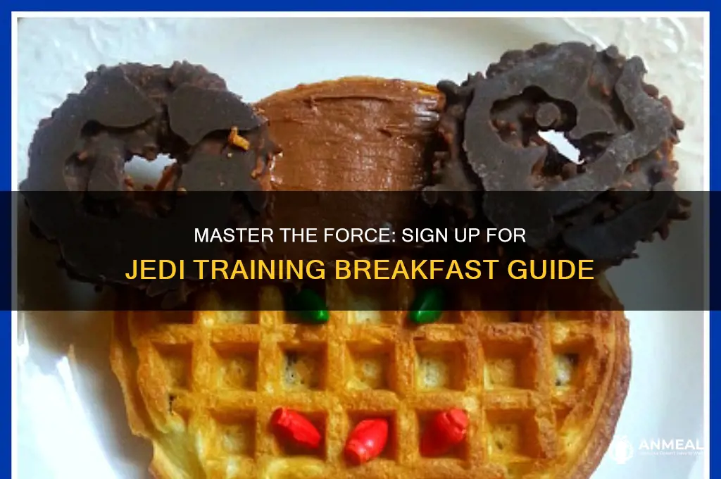 how to sign up jedi training breakfast