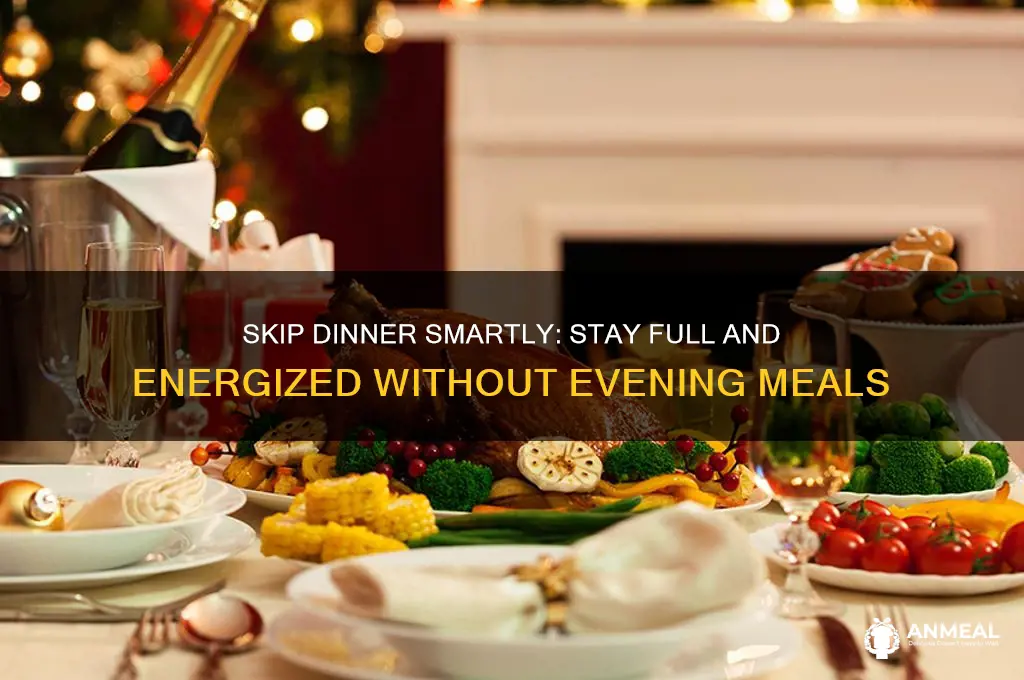 how to skip dinner without feeling hungry