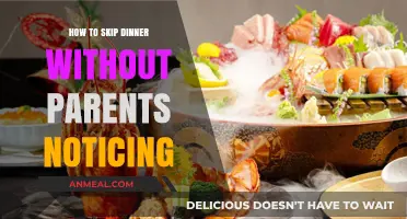 Sneaky Strategies: Skipping Dinner Unnoticed by Your Parents