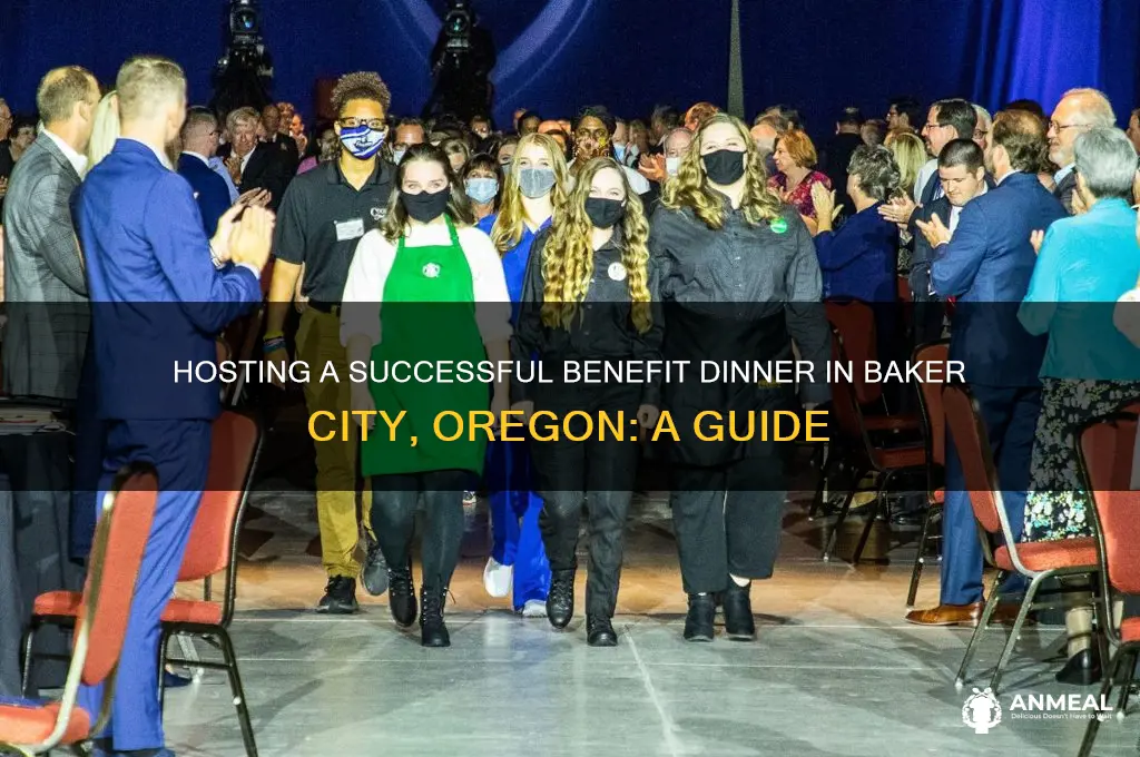 how to start a benefit dinner in baker city oregon