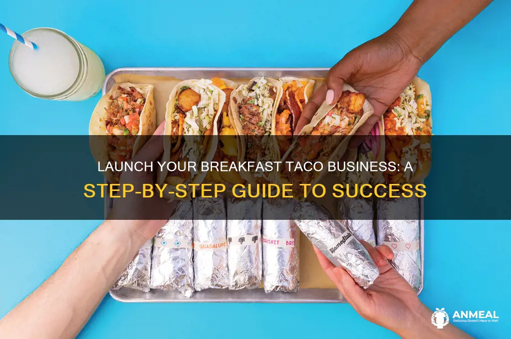 how to start a breakfast taco business