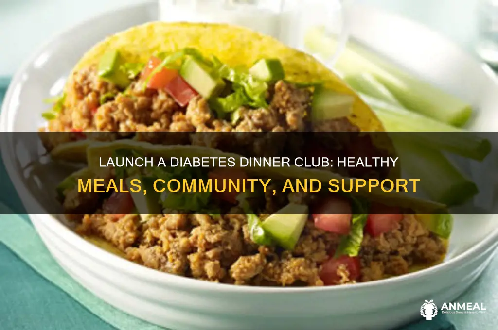 how to start a diabetes dinner club