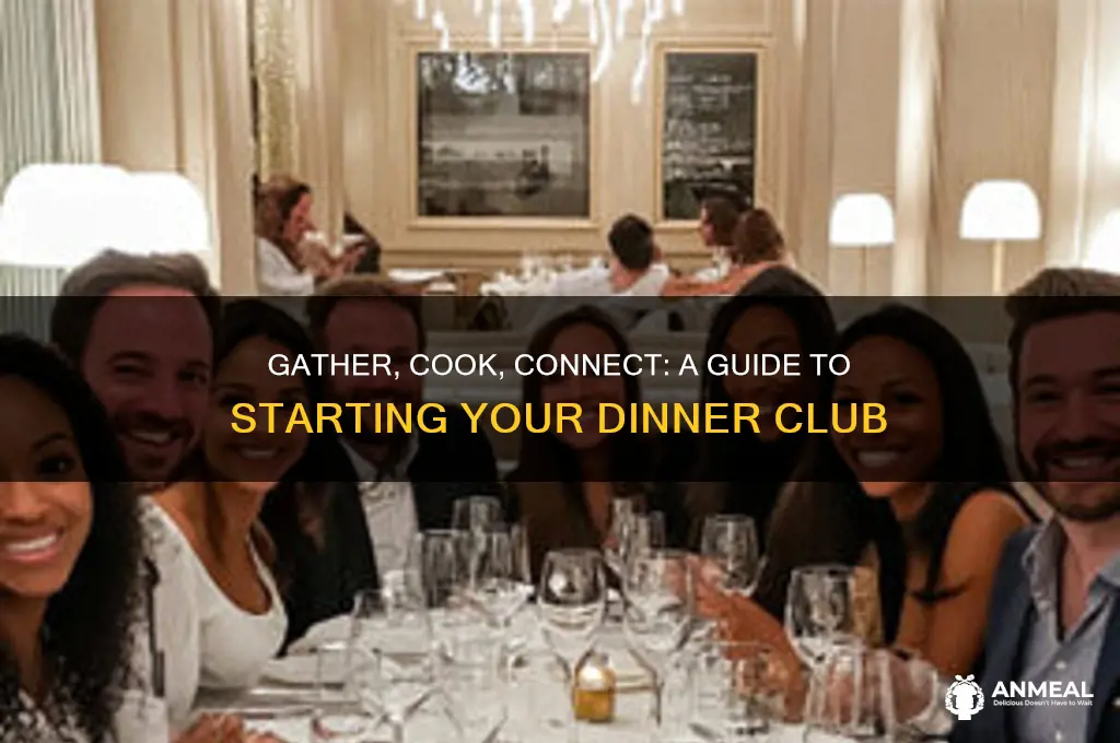 how to start a dinner club with friends