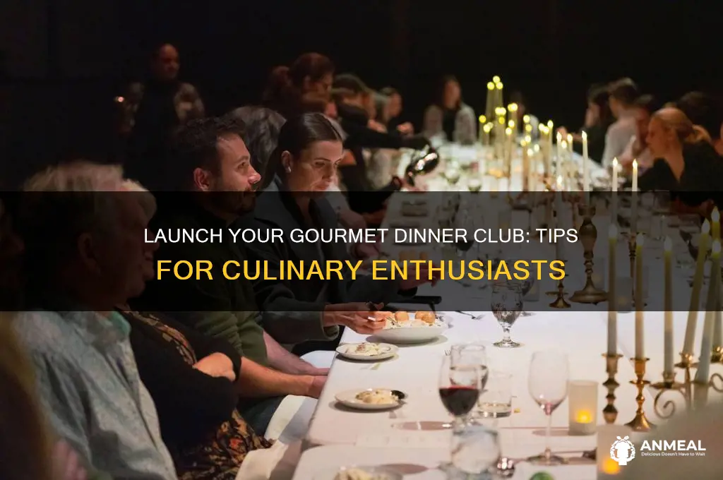 how to start a gourmet dinner club