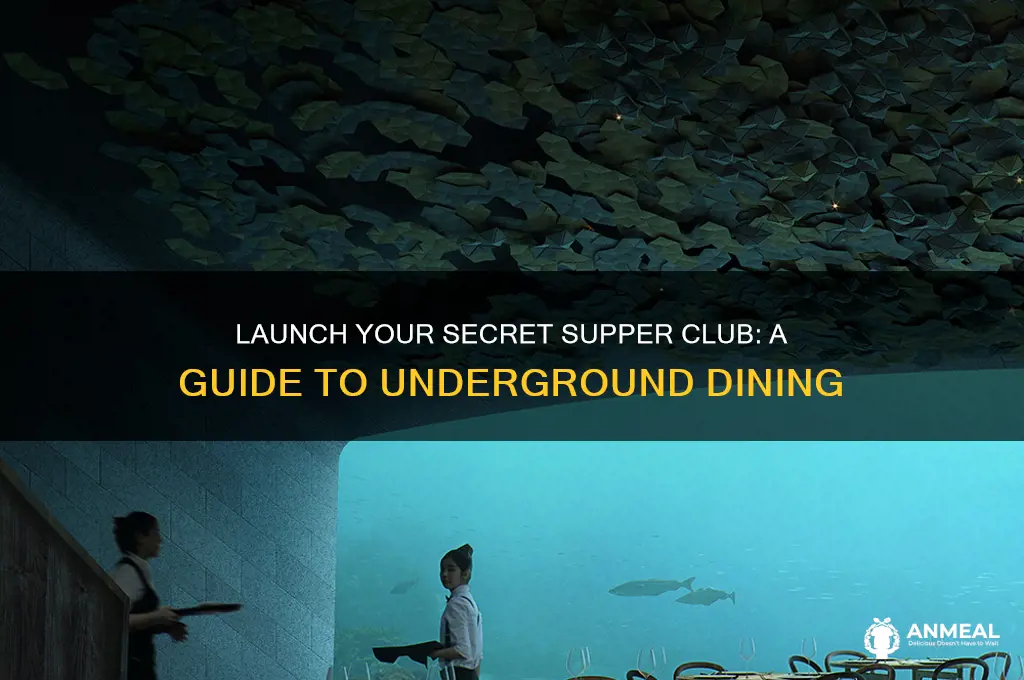 how to start an underground dinner club