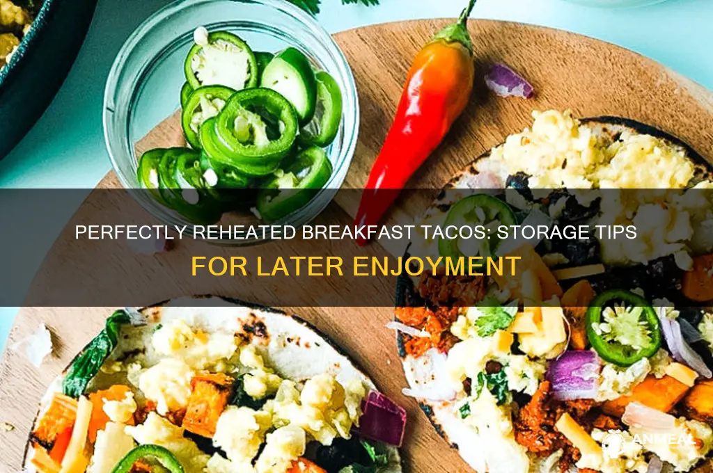 how to store breakfast tacos to heat up later