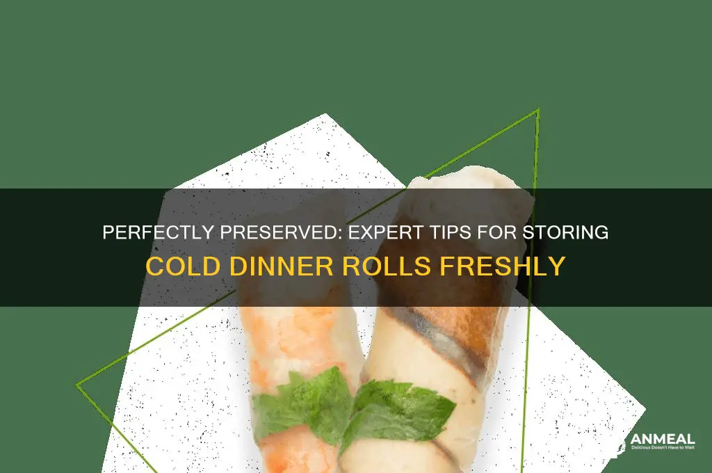 how to store cold dinner rolls