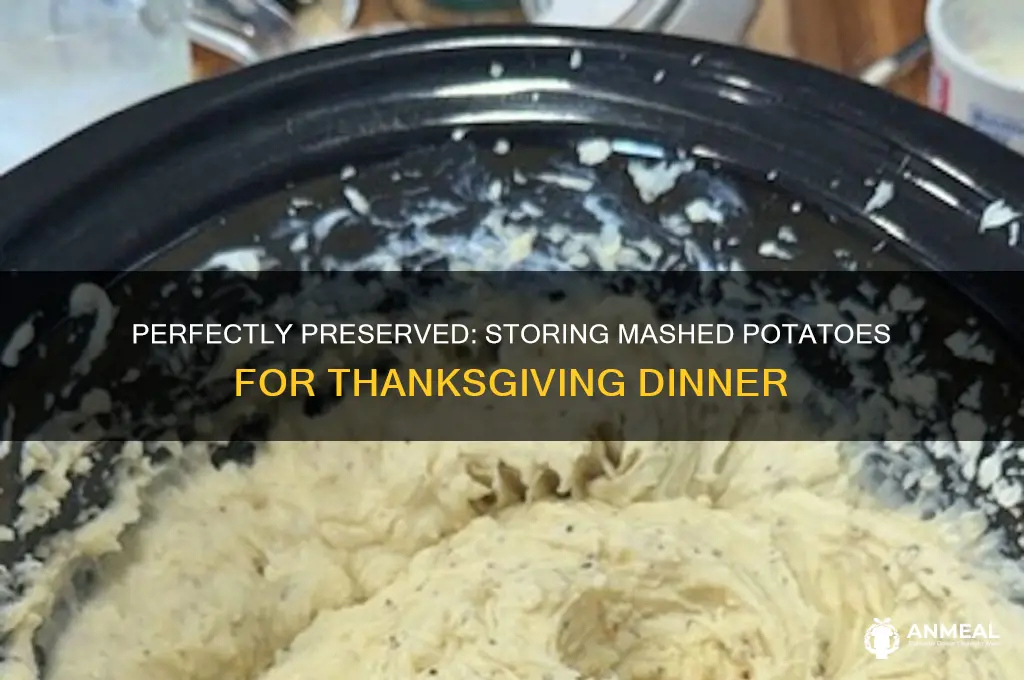 how to store mash potatoes till thankgiving dinner