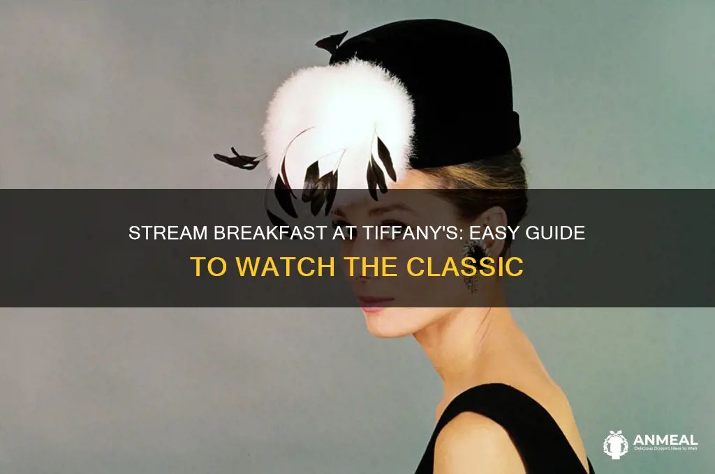 how to stream breakfast at tiffany