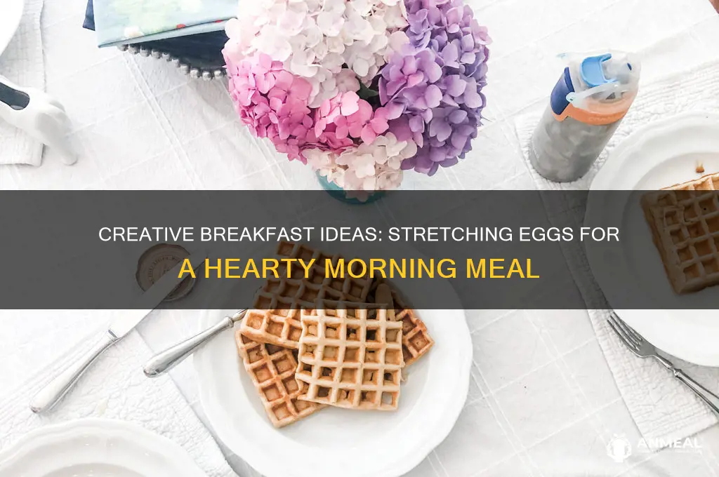 how to stretch eggs for breakfast