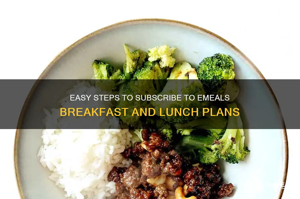 how to subscribe to emeals breakfast and lunch