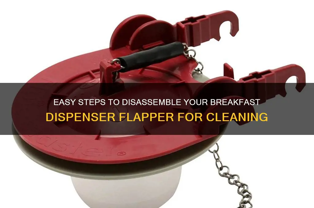 how to take apart breakfast dispenser flapper