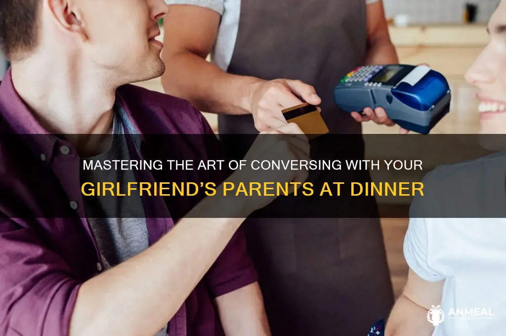 how to talk to girlfriends parents at dinner