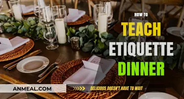 Mastering the Art of Etiquette: A Guide to Teaching Dinner Manners