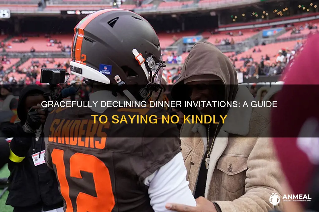 how to tell someone no who invites you to dinner