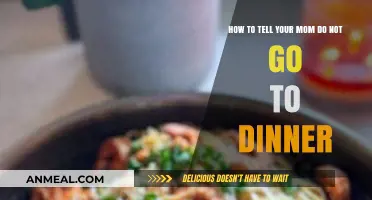 How to Gently Tell Your Mom to Skip Dinner Tonight