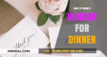 Expressing Gratitude: A Guide to Thanking Vendors for Dinner
