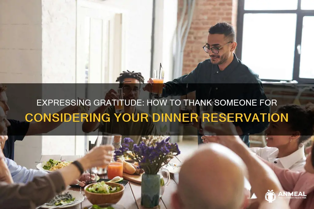 how to thank someone for considering a dinner reservation