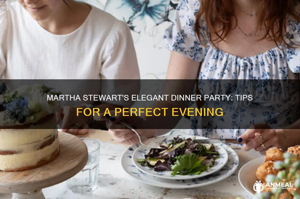 how to throw a dinner party martha stewart
